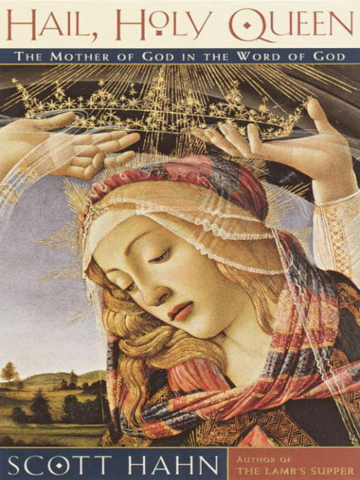 Title details for Hail, Holy Queen by Scott Hahn - Wait list